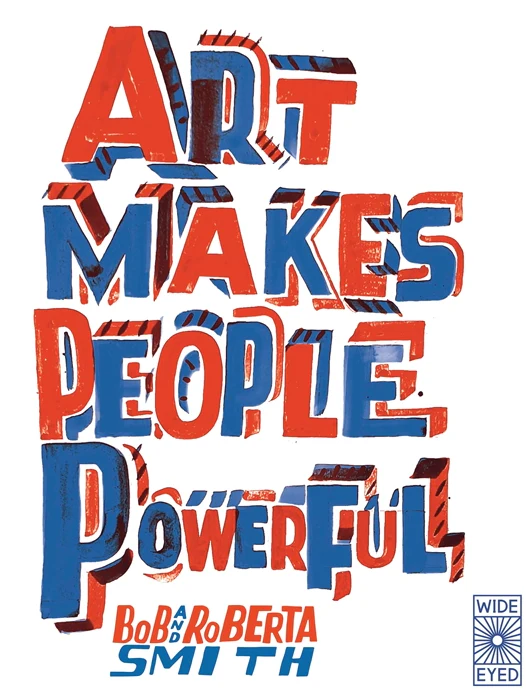 Art Makes People Powerful