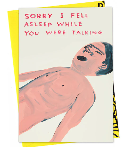 David Shrigley Card – Fell Asleep Talking - Image 2