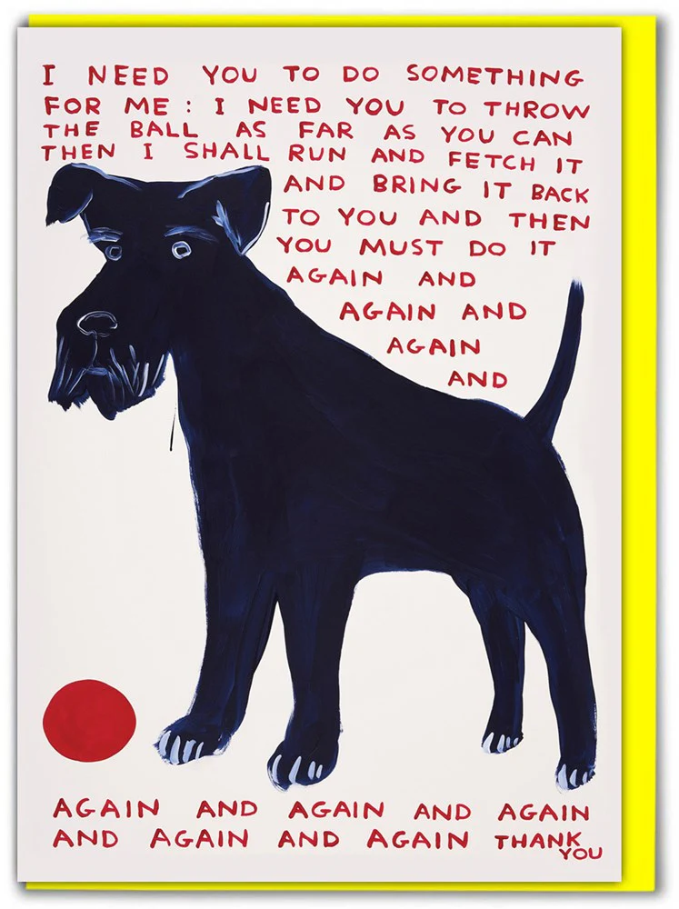 David Shrigley I Need You To Do Something Card